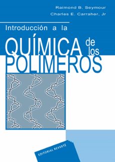 introduccion a la quimica de los polimeros-raymond b. seymour-charles e. carraher-9788429179262