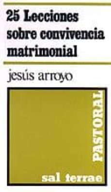 veinticinco lecciones sobre convivencia matrimonial-jesus arroyo-9788429305562