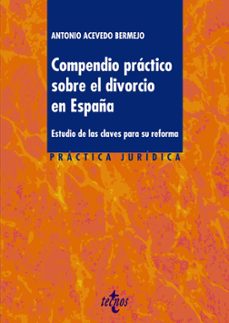 compendio practico sobre el divorcio en españa-antonio acevedo bermejo-9788430976362