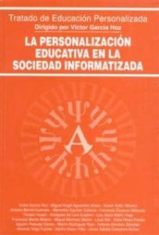 la personalizacion educativa en la sociedad informatizada-victor garcia hoz-9788432130762