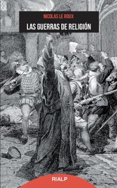 las guerras de religión-nicolas le roux-9788432148262