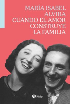 cuando el amor construye la familia (ebook)-maría isabel alvira-9788432169762