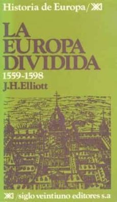la europa dividida, 1559-1598 (6ª ed.)-9788432301162