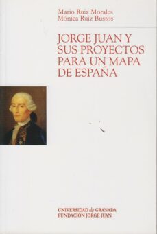 jorge juan y sus proyectos para un mapa de españa-9788433835062