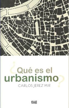 ¿que es el urbanismo?-carlos jerez mir-9788433853462