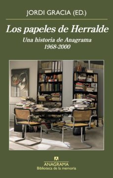 los papeles de herralde: una historia de anagrama 1968-2000-9788433908162