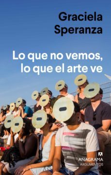 lo que no vemos, lo que el arte ve (ebook)-graciela speranza-9788433945662