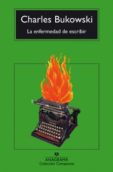 la enfermedad de escribir-charles bukowski-9788433948762