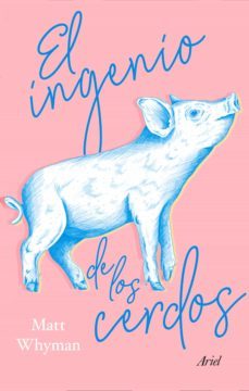 el ingenio de los cerdos (ebook)-matt whyman-9788434432062