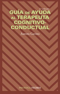 guia de ayuda al terapeuta cognitivo-conductual-aurora gabino-9788436816662