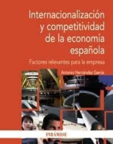 internacionalizacion y competitividad en la economia española: fa ctores relevantes para la empresa-antonio garcia berrio hernandez-9788436823462