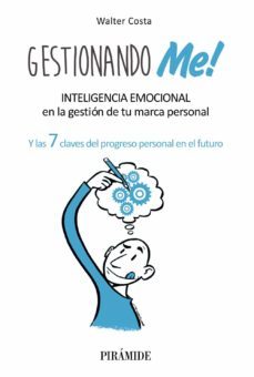 gestionando me!: inteligencia emocional en la gestion de tu marca personal-walter costa-9788436834062