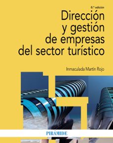direccion y gestion de empresas del sector turistico (6ª ed.)-9788436843262