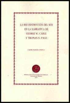 la reconstruccion del sur en la narrativa de george w. cable y th omas n. page-9788437062662