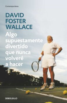 algo supuestamente divertido que nunca volveré a hacer (ebook)-david foster wallace-9788439724162