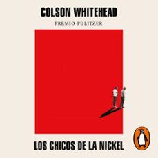 los chicos de la nickel-colson whitehead-9788439738862