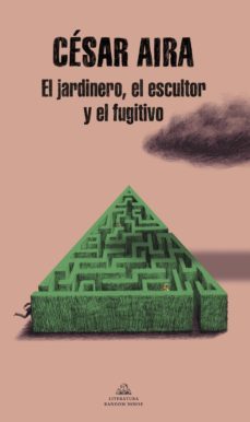 el jardinero, el escultor y el fugitivo (ebook)-9788439739562