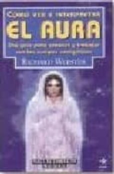 como ver e interpretar el aura-richard webster-9788441404762