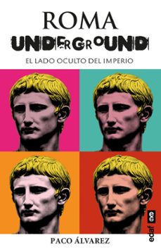 roma underground. el lado oculto del imperio (ebook)-paco alvarez-9788441444362