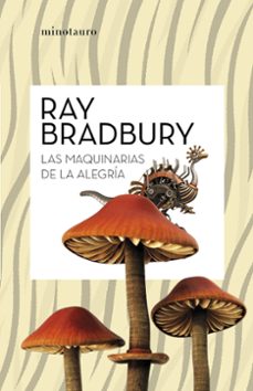 las maquinarias de la alegria-ray bradbury-9788445007662