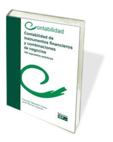 contabilidad de instrumentos financieros y combinaciones de negoc ios: 150 supuestos practicos-francisco sebastian castro-9788445414262