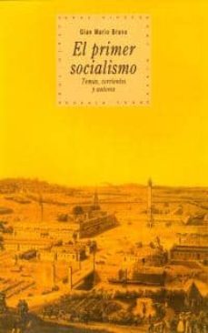 el primer socialismo: temas, corrientes y autores-gian mario bravo-9788446010562