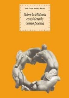 sobre la historia considerada como poesia-9788446022862
