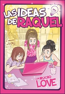 con mucho love (las ideas de raquel 2)-9788448857462