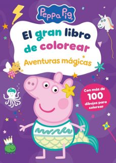 el gran libro de colorear. aventuras mágicas (peppa pig. activida des)-9788448871062