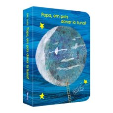 papa, em pots donar la lluna?-eric carle-9788448873462
