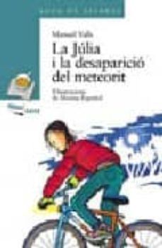 la julia ila desaparicio del meteorit-manuel valls-9788448906962