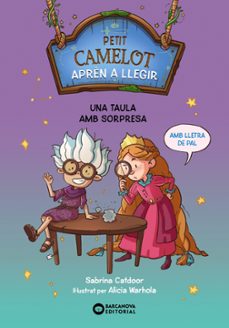 petit camelot: una taula amb sorpresa-sabrina catdoor-9788448955762