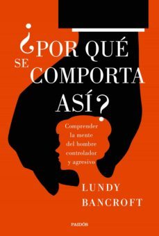 ¿por que se comporta asi? (ebook)-lundy bancroft-9788449333262