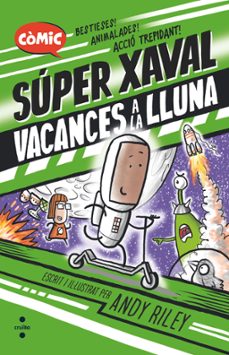 super xaval 2: vacances a la lluna-andy riley-9788466156462