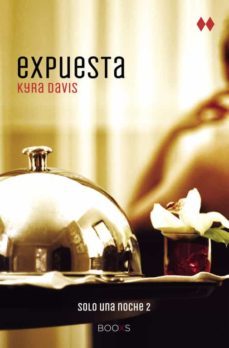 expuesta (solo una noche ii)-kyra davis-9788466328562