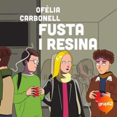 fusta i resina (audiolibro)-ofelia carbonell-9788466431262