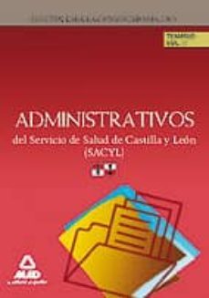 administrativos del servicio de salud de castilla y leon (sacyl).-9788466599962