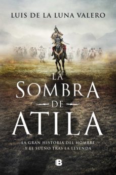 la sombra de atila (ebook)-luis de la luna valero-9788466670562