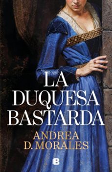 la duquesa bastarda (ebook)-andrea d. morales-9788466684262