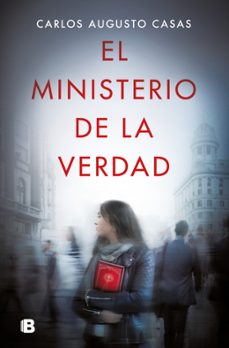 el ministerio de la verdad-carlos augusto casas-9788466685962