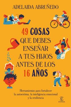49 cosas que debes enseñar a tus hijos antes de los 16 años (ebook)-adelaida abruñedo-9788467078862