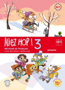 allez hop! 3: livre de l'elève. primaria. savia. andalucia 6º edu cacion primaria-9788467593662
