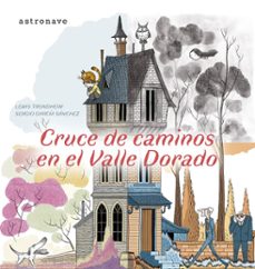 cruce de caminos en el valle dorado-9788467970562
