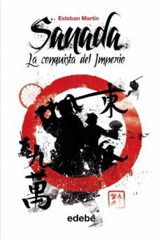 sanada i: la conquista del imperio-esteban martin-9788468308562
