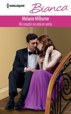 mi corazon no esta en venta-melanie milburne-9788468735962