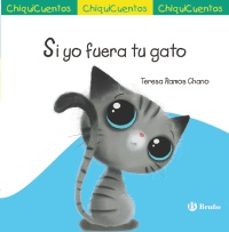 chiquicuentos 70: si yo fuera tu gato-teresa ramos chano-9788469641262