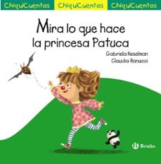 mira lo que hace la princesa patuca-gabriela keselman-9788469665862