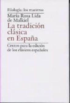 la tradicion clasica en españa: centro para la edicion de los clasicos españoles-maria rosa lida de malkiel-9788469732762