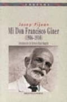 mi don francisco giner (1906-1910)-josep pijoan-octavio ruiz manjon-9788470309762