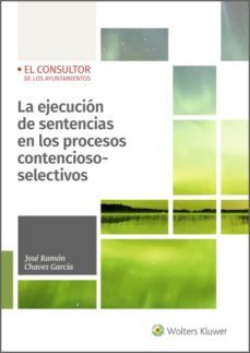 la ejecucion de sentencias en los procesos contencioso-selectivos (ebook)-jose ramon chaves garcia-9788470528262